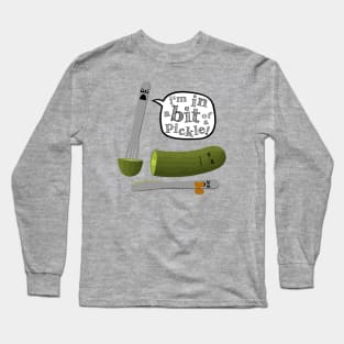 Don't play with dead pickles Long Sleeve T-Shirt